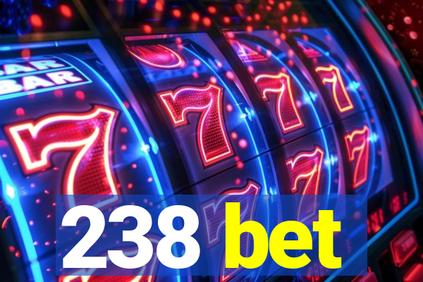 238 bet